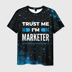 Футболка мужская Trust me Im marketer dark, цвет: 3D-принт