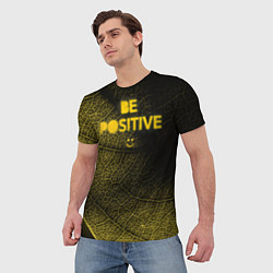 Футболка мужская Be positive, цвет: 3D-принт — фото 2