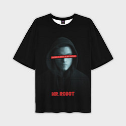 Футболка оверсайз мужская Mr Robot, цвет: 3D-принт