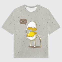 Футболка оверсайз мужская Яйцо приветствует, цвет: 3D-принт