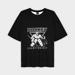 Футболка оверсайз мужская Hockey Championship, цвет: 3D-принт