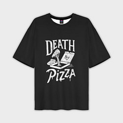 Футболка оверсайз мужская Death By Pizza, цвет: 3D-принт