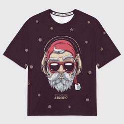 Футболка оверсайз мужская Who was a bad boy?, цвет: 3D-принт