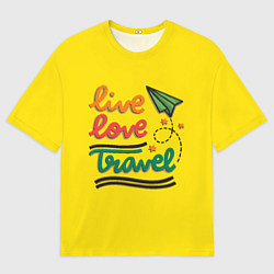 Мужская футболка оверсайз Жизнь, любовь, путешествия