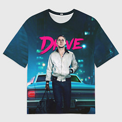 Футболка оверсайз мужская Райан Гослинг Драйв, цвет: 3D-принт