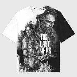 Футболка оверсайз мужская THE LAST OF US ЧЁРНО БЕЛЫЙ, цвет: 3D-принт