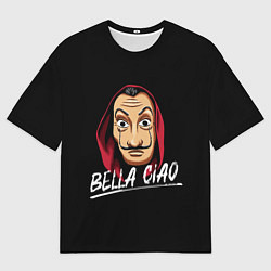 Футболка оверсайз мужская БУМАЖНЫЙ ДОМ LA CASA DE PAPEL BELLA CIAO, цвет: 3D-принт