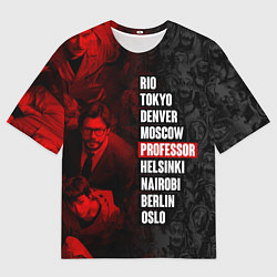 Футболка оверсайз мужская БУМАЖНЫЙ ДОМ ПЕРСОНАЖИ СЕРИАЛА BELLA CIAO!, цвет: 3D-принт