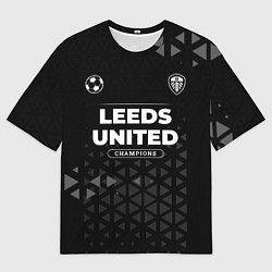 Футболка оверсайз мужская Leeds United Форма Champions, цвет: 3D-принт
