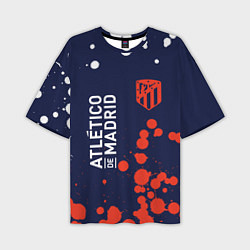 Футболка оверсайз мужская ATLETICO MADRID Брызги, цвет: 3D-принт