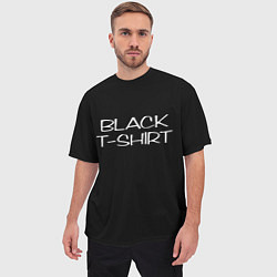 Футболка оверсайз мужская Black T - Shirt, цвет: 3D-принт — фото 2