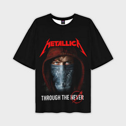 Футболка оверсайз мужская METALLICA THROUGH THE NEVER, цвет: 3D-принт