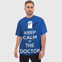 Футболка оверсайз мужская Keep calm Im the Doctor, цвет: 3D-принт — фото 2