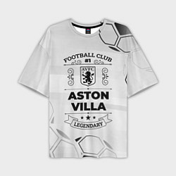 Футболка оверсайз мужская Aston Villa Football Club Number 1 Legendary, цвет: 3D-принт