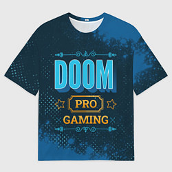 Футболка оверсайз мужская Игра Doom: pro gaming, цвет: 3D-принт