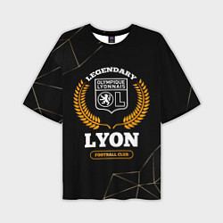 Футболка оверсайз мужская Лого Lyon и надпись legendary football club на тем, цвет: 3D-принт