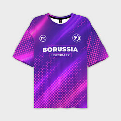 Футболка оверсайз мужская Borussia legendary sport grunge, цвет: 3D-принт