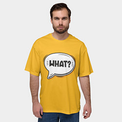Футболка оверсайз мужская Надпись - What, цвет: 3D-принт — фото 2