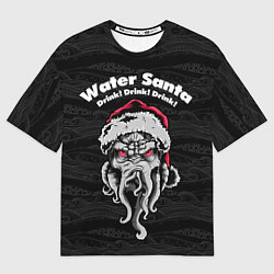 Футболка оверсайз мужская Water Santa, цвет: 3D-принт