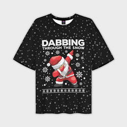 Футболка оверсайз мужская Santa dabbing, through the snow, цвет: 3D-принт