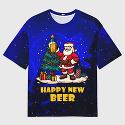Футболка оверсайз мужская С новым пивом, новогодний, цвет: 3D-принт