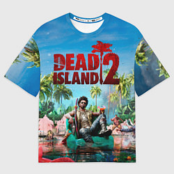 Футболка оверсайз мужская Dead island two, цвет: 3D-принт