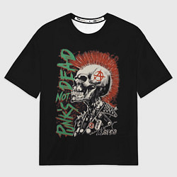 Футболка оверсайз мужская Punks not dead, цвет: 3D-принт