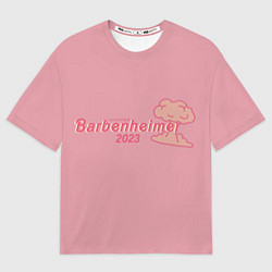 Футболка оверсайз мужская Barbenheimer PINK EDITION, цвет: 3D-принт