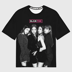 Футболка оверсайз мужская Blackpink - girl group, цвет: 3D-принт