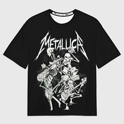 Футболка оверсайз мужская Металлика - скелеты, цвет: 3D-принт