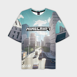 Футболка оверсайз мужская Minecraft дневной город, цвет: 3D-принт