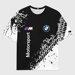 Футболка оверсайз мужская БМВ: следы от шин, цвет: 3D-принт