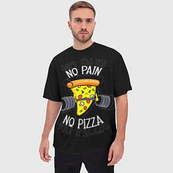 Футболка оверсайз мужская No pain - no pizza, цвет: 3D-принт — фото 2