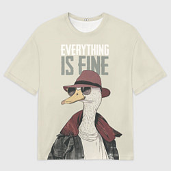 Футболка оверсайз мужская Гусь - все хорошо, цвет: 3D-принт