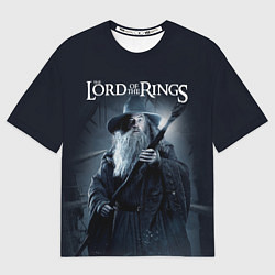 Футболка оверсайз мужская Властелин колец - Гендальф маг, цвет: 3D-принт
