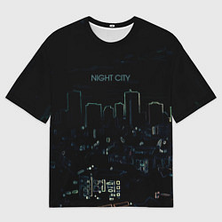 Футболка оверсайз мужская Night city чёрный стилизованный, цвет: 3D-принт