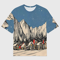Футболка оверсайз мужская Небольшой новогодний город в горах, цвет: 3D-принт