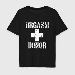 Футболка оверсайз мужская Orgasm + donor, цвет: черный