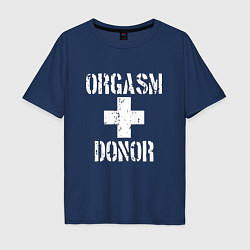 Футболка оверсайз мужская Orgasm + donor, цвет: тёмно-синий