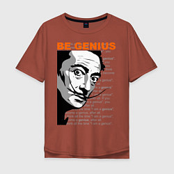 Футболка оверсайз мужская Dali: Be Genius, цвет: кирпичный