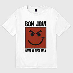 Футболка оверсайз мужская Bon Jovi: Have a nice day, цвет: белый