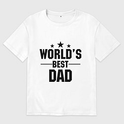 Футболка оверсайз мужская Worlds best DADDY, цвет: белый