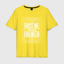 Футболка оверсайз мужская I'm an Engineer, цвет: желтый