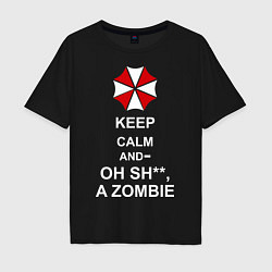 Футболка оверсайз мужская Keep Calm & Oh Sh**, A Zombie, цвет: черный