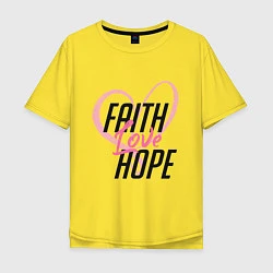Футболка оверсайз мужская Faith Love Hope, цвет: желтый