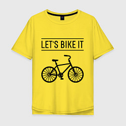 Футболка оверсайз мужская Lets bike it, цвет: желтый