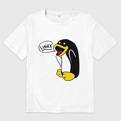 Футболка оверсайз мужская Пингвин: Linux, цвет: белый
