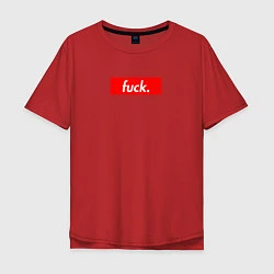 Футболка оверсайз мужская Fuck Supreme, цвет: красный