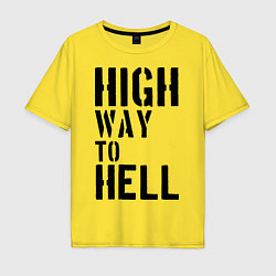 Футболка оверсайз мужская High way to hell, цвет: желтый