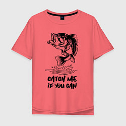 Футболка оверсайз мужская Catch me if you can, цвет: коралловый